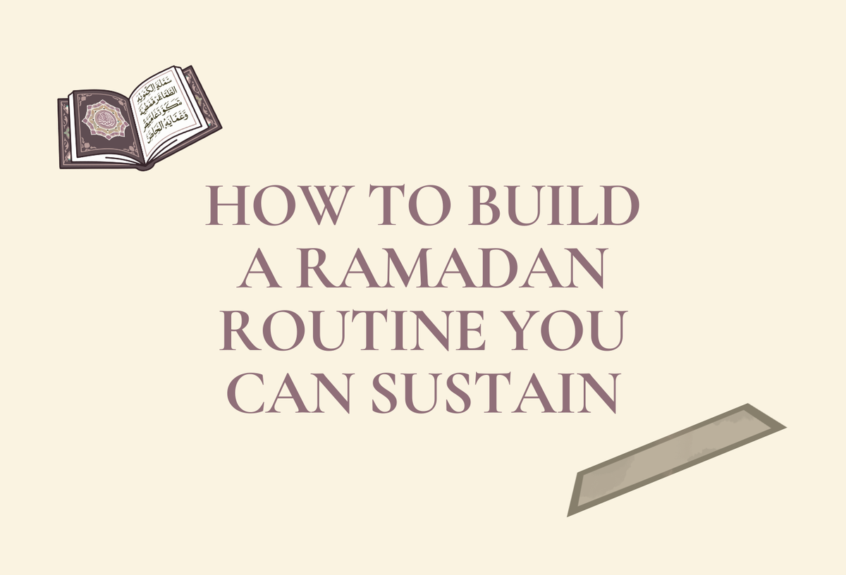 How to Build a Ramadan Routine You Can Sustain – Maison Al-Muhajabaat